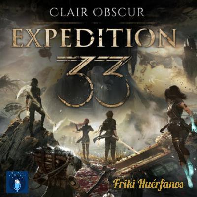 3x23 Expedition 33 y los Doble A