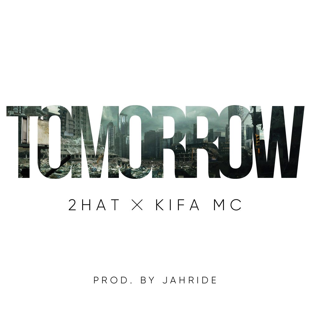 2Hat - Tomorrow feat. Kifa Mc [Prod. by JahRide]