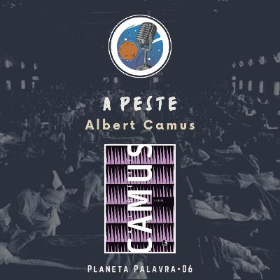 Planeta Palavra 06 • A Peste (Albert Camus) 🇩🇿 Planeta Palavra 06 • A Peste (Albert Camus) 🇩🇿