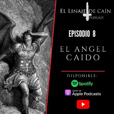 E8. El Ángel Caído