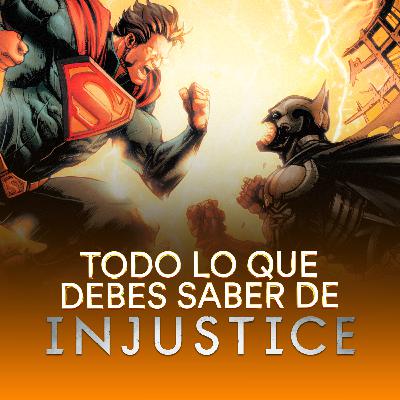 Todo lo que debes saber de Injustice | Historia completa