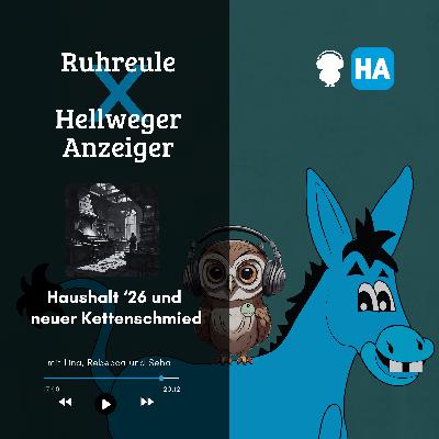 Ruhreule x Hellweger Anzeiger: Haushalt 26 und neuer Kettenschmied Ruhreule x Hellweger Anzeiger: Haushalt 26 und neuer Kettenschmied