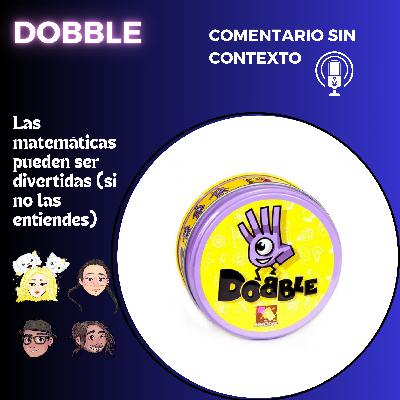 111. Dobble. Las matemáticas pueden ser divertidas Ft: Paz Olate, Ser de Luz y Rafiki
