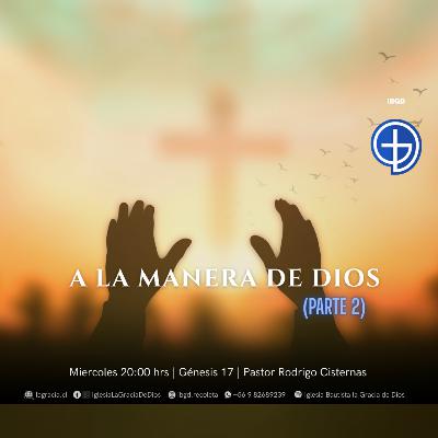 A la manera de Dios (2da parte) | Génesis 17 | Audio Miércoles 01 Octubre 2025