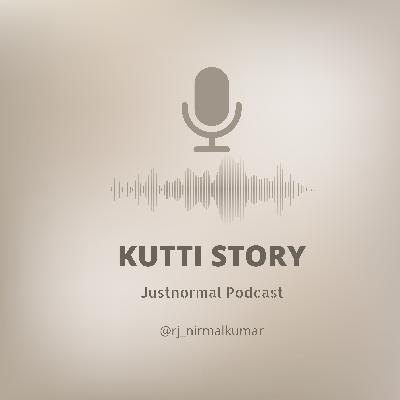 Kutti Story | Tamil Podcast