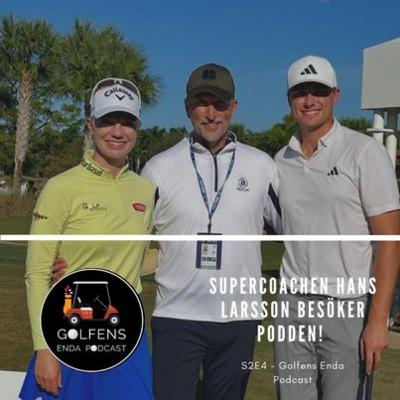 S2E4 - Supercoachen Hans Larsson besöker podden!