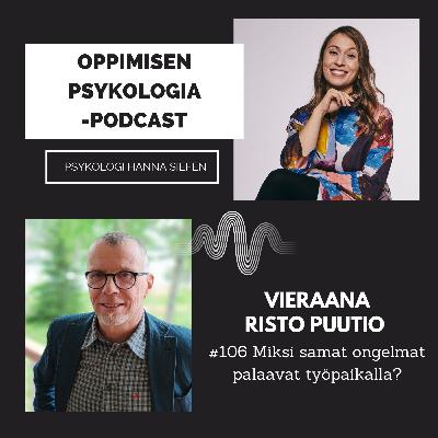 #106 Miksi samat ongelmat palaavat työpaikalla? Entä jos ongelma ei ole ihmisissä vaan systeemissä.