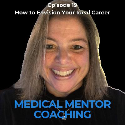 Envisioning Your Ideal Career Envisioning Your Ideal Career