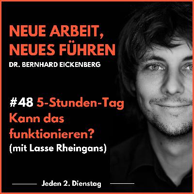 #48 5-Stunden-Tag: Kann das funktionieren? (mit Lasse Rheingans) #48 5-Stunden-Tag: Kann das funktionieren? (mit Lasse Rheingans)