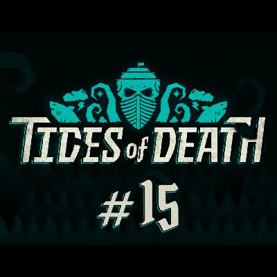 Tides of Death 015: Against the Tide Tides of Death 015: Against the Tide