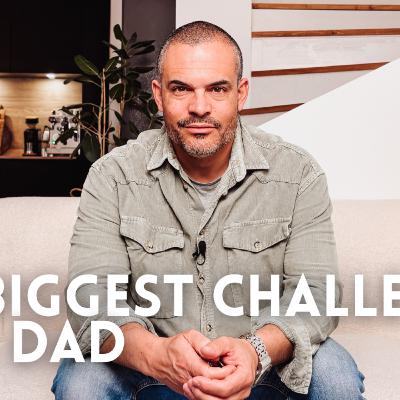 My Biggest Challenge as a Dad (And What It Taught Me)