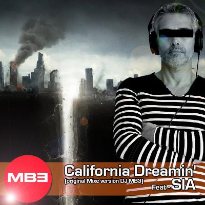 DJ MB3 California Dreamin' - SIA DJ MB3 California Dreamin' - SIA