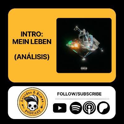 Ep 459 - Intro: Mein Leben (Análisis)