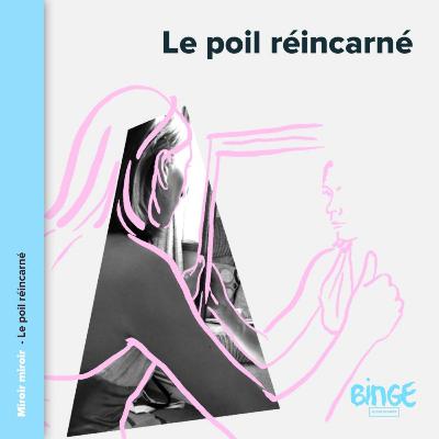Le poil réincarné Le poil réincarné