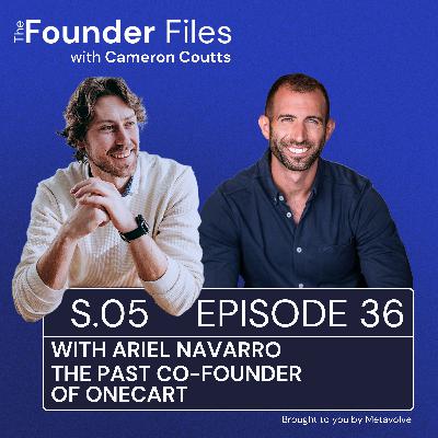 Life After the Exit: Rebuilding, Reflecting, and Investing Smarter - Ariel Navarro, OneCart