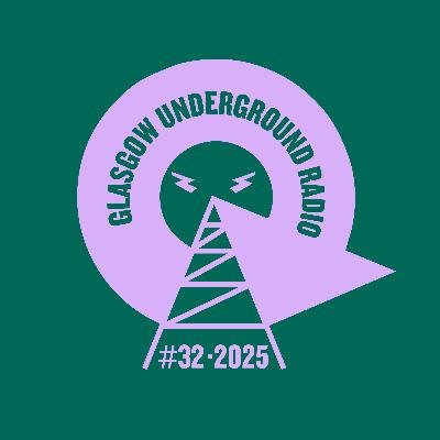 Glasgow Underground Radio EP136 with Kevin McKay - August Mix 2025 Part Two