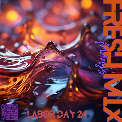 Fresh Mix 24 - Labor Day