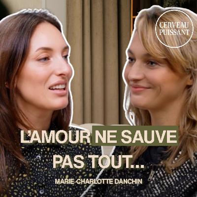 Aimer sans se perdre : ce que les histoires d’amour nous révèlent - Marie Charlotte Danchin experte avec Crush