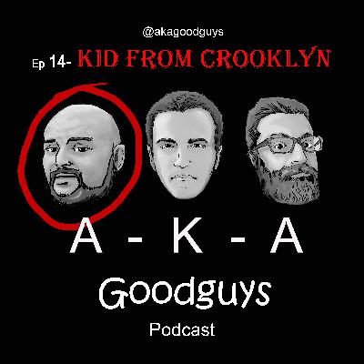 Ep 14: Kid from Crooklyn