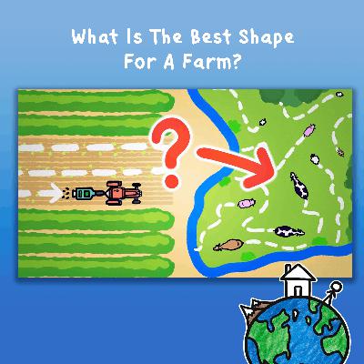 What Is The Best Shape For A Farm?