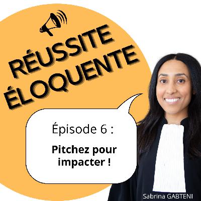 Episode 6 - pitchez pour impacter ! Episode 6 - pitchez pour impacter !