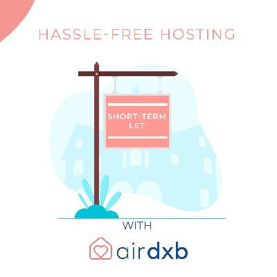 Introduction to Hassle-Free Hosting with AirDXB