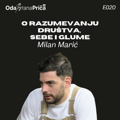 Milan Marić : O razumevanju društva, sebe i glume | OdaBrana priča | E020 Milan Marić : O razumevanju društva, sebe i glume | OdaBrana priča | E020