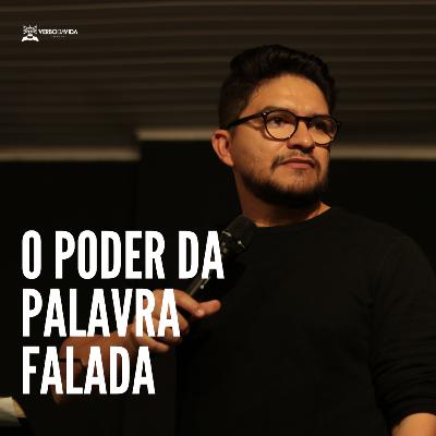 O Poder da Palavra Falada - Pr. Pablo Fernandes