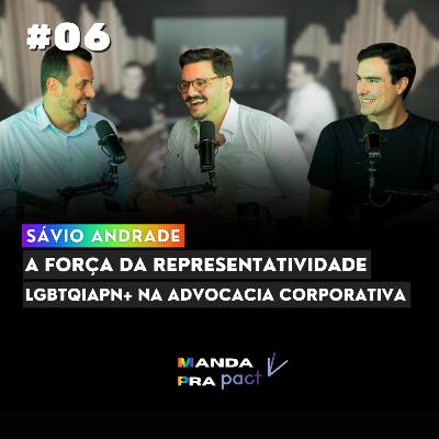 SÁVIO ANDRADE: ESPECIAL MÊS DO ORGULHO LGBTQIAP+ | Part. Pact