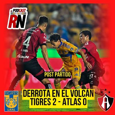 ATLAS PIERDE CON TIGRES Y LLEGA A 11 JUEGOS SIN GANAR | EL PODCAST DEL ROJINEGRO