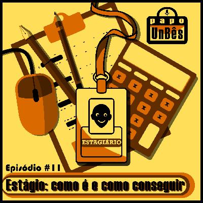 Estágio: o que é e como conseguir