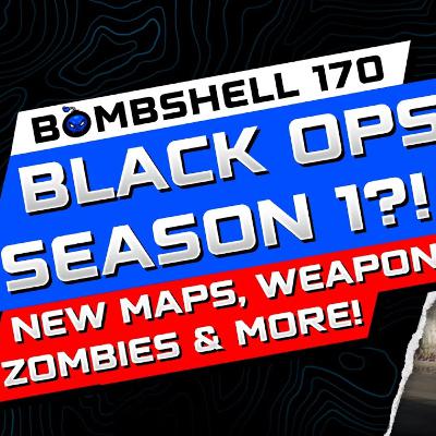 SNEAK PEEK: BLACK OPS 7 SEASON 1, ZOMBIES DLC 1 MAP & NEW CONTENT REVEALED - BOMBSHELL EP 170 SNEAK PEEK: BLACK OPS 7 SEASON 1, ZOMBIES DLC 1 MAP & NEW CONTENT REVEALED - BOMBSHELL EP 170