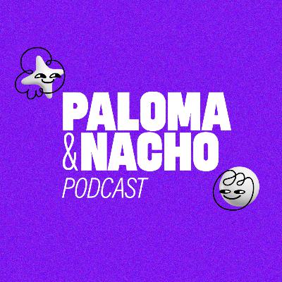 Paloma y Nacho Temporada 2: El podcast donde el cine es solo el pretexto