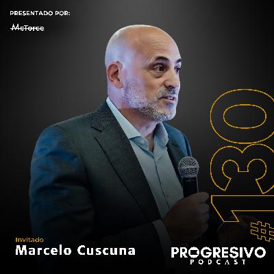 #130 Marcelo Cuscuna - El poder de elegir tu propio camino para lograr tu mejor versión. #130 Marcelo Cuscuna - El poder de elegir tu propio camino para lograr tu mejor versión.