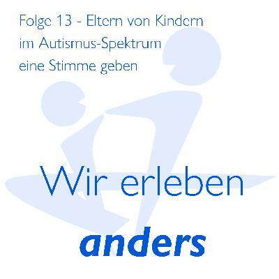 Eltern von Kindern im Autismus-Spektrum eine Stimme geben. Ein Gespräch mit der Mutter zweier Söhne im Autismus-Spektrum