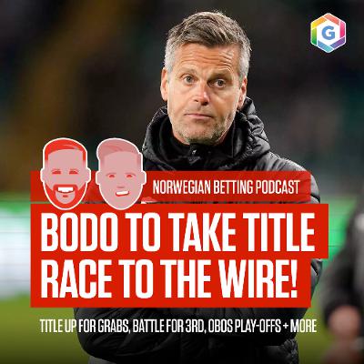 Norwegian Football Tips feat. Title Race Going to the Wire, Race for 3rd & much more (Ep 452) Norwegian Football Tips feat. Title Race Going to the Wire, Race for 3rd & much more (Ep 452)