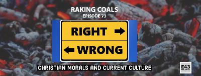 073: Christian Morals and Current Culture