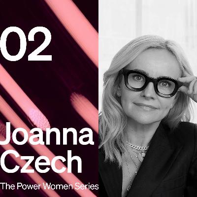#02 - Joanna Czech - The Power Women Series