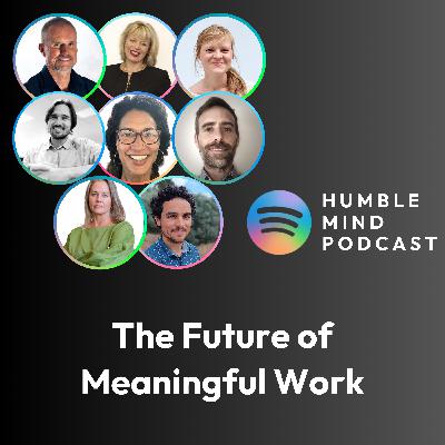 #40 Community Voices Roundtable: The Future of Meaningful Work