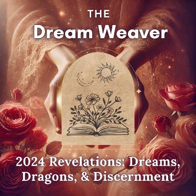 2024 Revelations: Dreams, Dragons, & Discernment