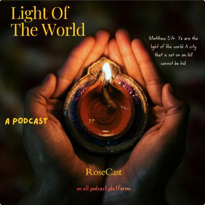 LIGHT OF THE WORLD LIGHT OF THE WORLD