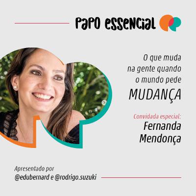 #01 - O que muda na gente quando o mundo pede MUDANÇA?