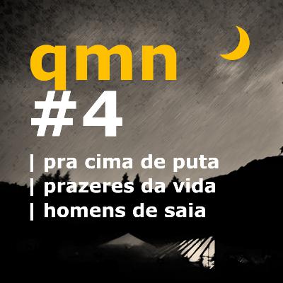 #4 | pra cima de puta | prazeres da vida | homens de saia #4 | pra cima de puta | prazeres da vida | homens de saia