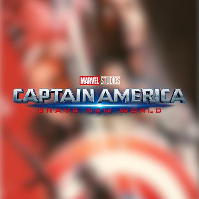 CAPTAIN AMERICA BRAVE NEW WORLD : Critique d'un film de super-héros pas comme les autres...