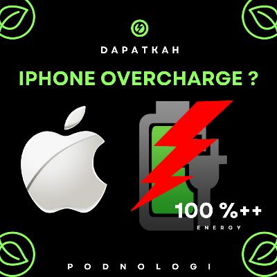 Apakah iPhone Bisa Overcharge ?