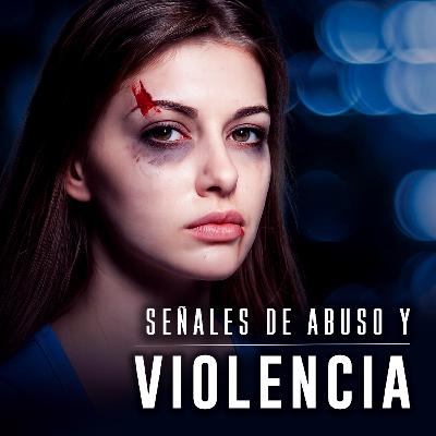 Señales de ABUSO y Violencia