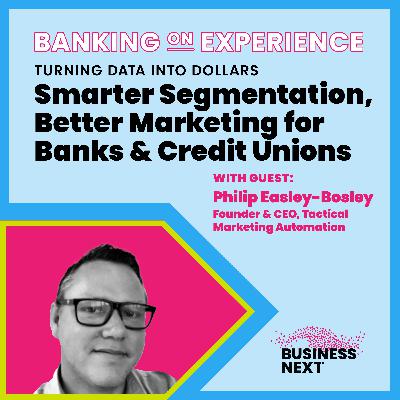 Turning Data into Dollars: Smarter Segmentation, Better Marketing for Banks & Credit Unions