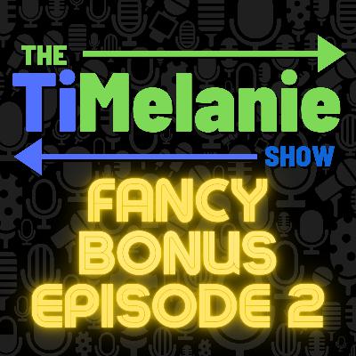 TiMelanie Fancy Bonus Episode 2 TiMelanie Fancy Bonus Episode 2
