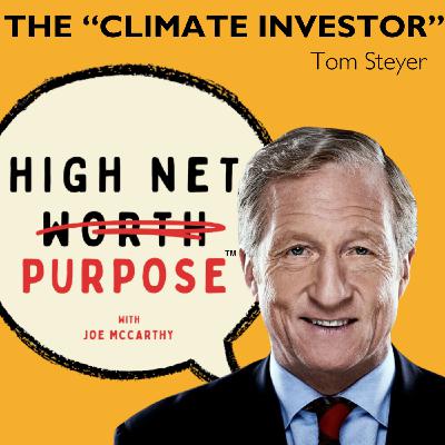How Tom Steyer is Using Capital to Solve the Climate Crisis How Tom Steyer is Using Capital to Solve the Climate Crisis
