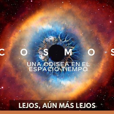 Cosmos: Una Odisea en el Espacio-Tiempo - Lejos, aún más lejos Cosmos: Una Odisea en el Espacio-Tiempo - Lejos, aún más lejos